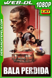 Bala perdida (2020) 1080p WEB-DL Latino