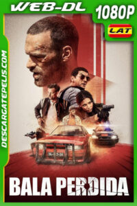 Bala perdida (2020) 1080p WEB-DL Latino