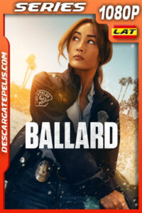 Ballard Temporada 1 (2025) 1080p WEB-DL Latino