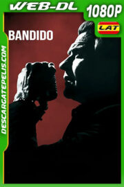 Bandido (2021) 1080p WEB-DL Latino