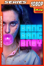 Bang Bang Baby Tempoarada 1 (2022) 1080p WEB-DL AMZN Latino