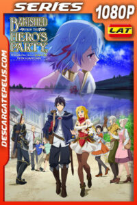 Banished from the Hero Party Temporada 1 (2021) 1080p WEB-DL Latino