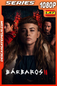 Bárbaros Temporada 2 (2022) 1080p WEB-DL Latino