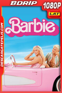 Barbie (2023) 1080p BDRip Latino