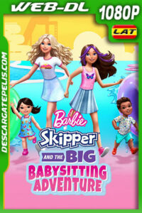 Barbie Skipper y la gran aventura como niñera (2023) 1080p WEB-DL Latino