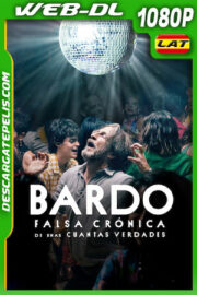 Bardo falsa crónica de unas cuantas verdades (2022) 1080p WEB-DL Latino