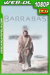 Barrabás (2019) 1080p WEB-DL AMZN Latino