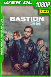 Bastion 36 (2025) 1080p WEB-DL Latino