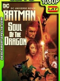 Batman: alma del dragón (2021) 1080p 60FPS BDrip Latino