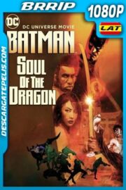 Batman: alma del dragón (2021) 1080p BRrip Latino