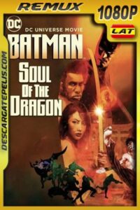 Batman: alma del dragón (2021) 1080p Remux Latino