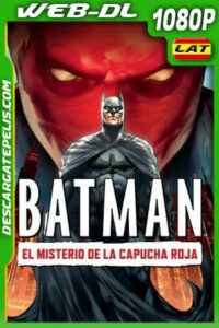 Batman: El misterio de la Capucha Roja (2010) 1080p WEB-DL Latino