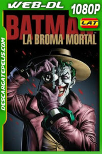 Batman: La broma asesina (2016) 1080p WEB-DL Latino