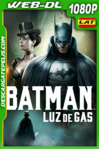 Batman: Luz de gas (2018) 1080p WEB-DL Latino