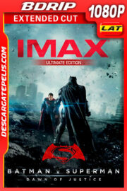 Batman vs Superman: El origen de la justicia (2016) Extended Cut (Ultimate Edition)(Remastered) IMAX 1080p BDRip Latino