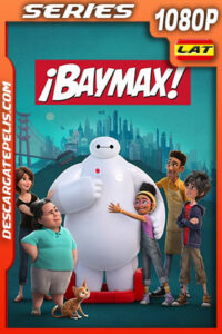 Baymax! Temporada 1 (2022) 1080p WEB-DL Latino
