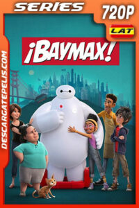 Baymax! Temporada 1 (2022) 720p WEB-DL Latino