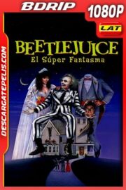 Beetlejuice el super fantasma (1988) 1080p BDrip Latino – Ingles