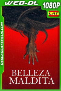 Belleza Maldita (2020) 1080p WEB-DL Latino
