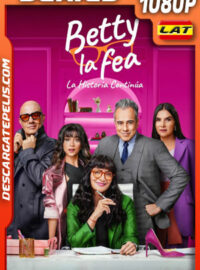 Betty la fea: La historia continúa Temporada 1 (2024) 1080p WEB-DL Latino