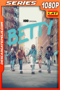 Betty Temporada 2 (2021) 1080p WEB-DL Latino
