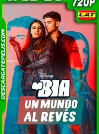 Bia: Un mundo al revés (2021) 720p WEB-DL Latino