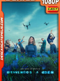 Bienvenidos a Edén (2022) Temporada 1 1080p WEB-DL Español