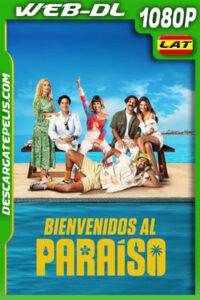 Bienvenidos al paraíso (2024) 1080p WEB-DL Latino