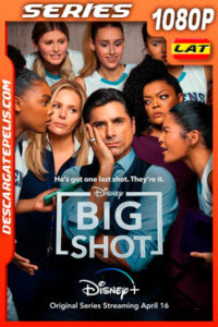 Big Shot: Entrenador de Elite Temporada 1 (2021) 1080p WEB-DL Latino