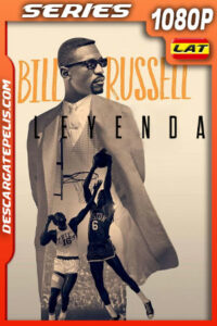 Bill Russell: Leyenda Temporada 1 (2023) 1080p WEB-DL Latino