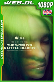 Billie Eilish: el mundo es un poco borroso (2021) 1080p WEB-DL