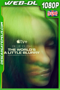 Billie Eilish: el mundo es un poco borroso (2021) 1080p WEB-DL