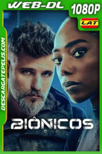 Biónicos (2024) 1080p WEB-DL Latino