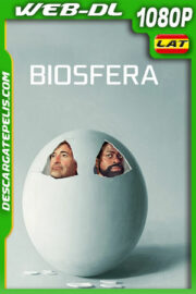Biosfera (2022) 1080p WEB-DL Latino