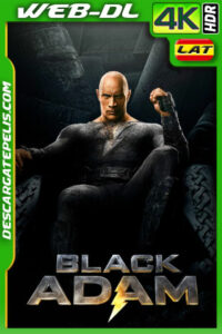 Black Adam (2022) 4k WEB-DL HDR Latino