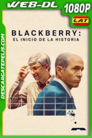 Blackberry: El inicio de la historia (2023) 1080p WEB-DL Latino