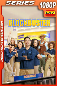 Blockbuster Temporada 1 (2022) 1080p WEB-DL Latino