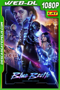 Blue Beetle (2023) 1080p WEB-DL Latino