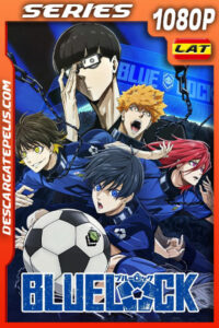 Blue Lock Temporada 1 (2022) 1080p WEB-DL Latino