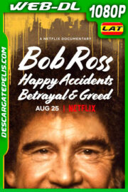 Bob Ross: Accidentes felices traiciones y avaricia (2021) 1080p WEB-DL Latino
