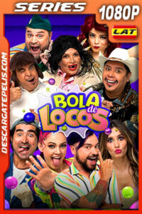 Bola de Locos Temporada 1 (2023) 1080p WEB-DL Latino