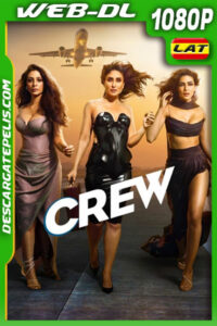 Crew (2024) 1080p WEB-DL Latino