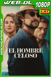 El hombre celoso (2024) 1080p WEB-DL Latino