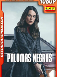 Palomas negras Temporada 1 (2024) 1080p WEB-DL Latino