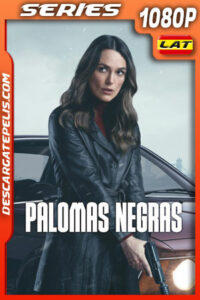 Palomas negras Temporada 1 (2024) 1080p WEB-DL Latino
