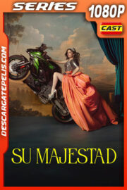 Su majestad Temporada 1 (2025) 1080p WEB-DL Español