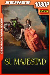Su majestad Temporada 1 (2025) 1080p WEB-DL Español