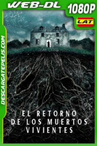 El retorno de los muertos vivientes (2023) 1080p WEB-DL Latino