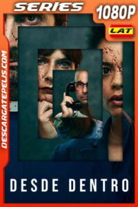 Desde dentro Temporada 1 (2022) 1080p WEB-DL Latino