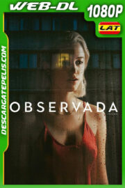 Observada (2022) 1080p WEB-DL Latino